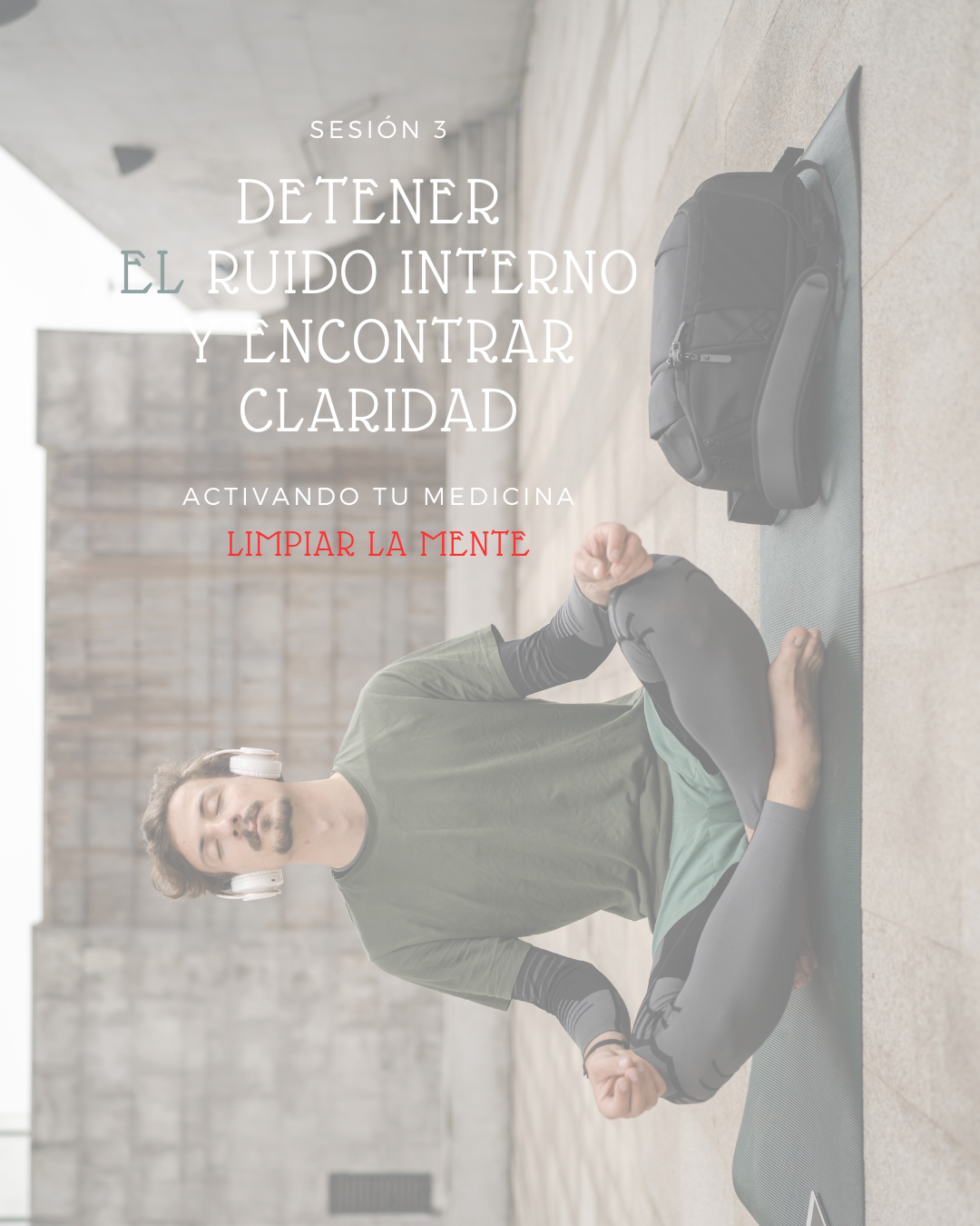 Limpiar la Mente: Detener el Ruido Interno y Encontrar Claridad