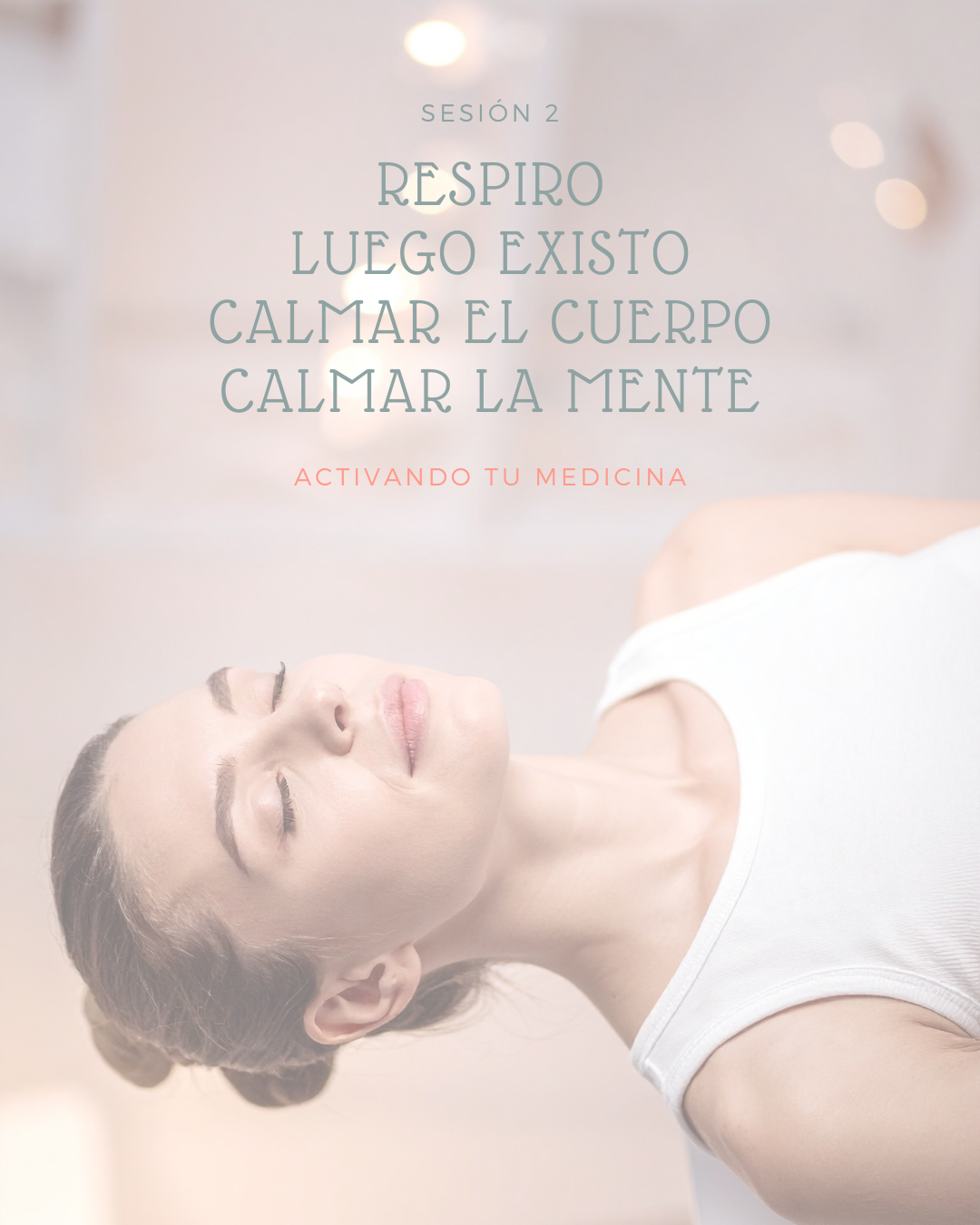 Respiro, luego Existo: Calmar el Cuerpo, Calmar la Mente