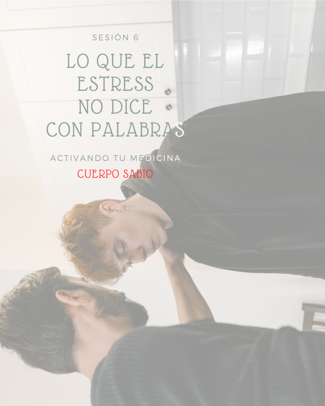 Cuerpo Sabio: Lo que el Estrés NO Dice con Palabras